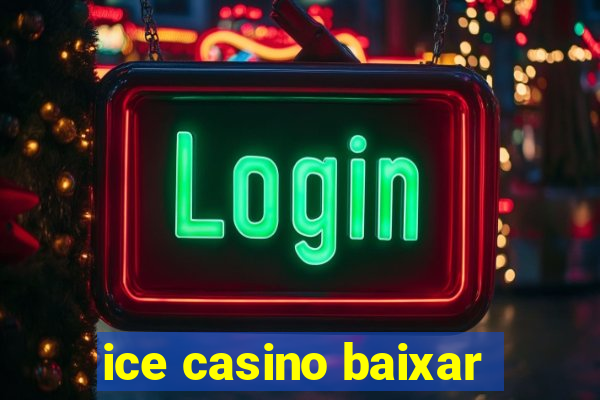 ice casino baixar